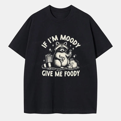 Vintage If I'M Moody Give Me Foody Classic T-Shirt