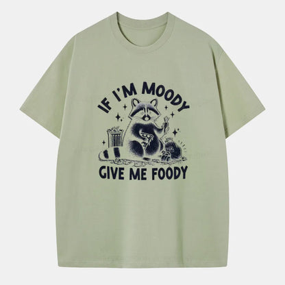 Vintage If I'M Moody Give Me Foody Classic T-Shirt