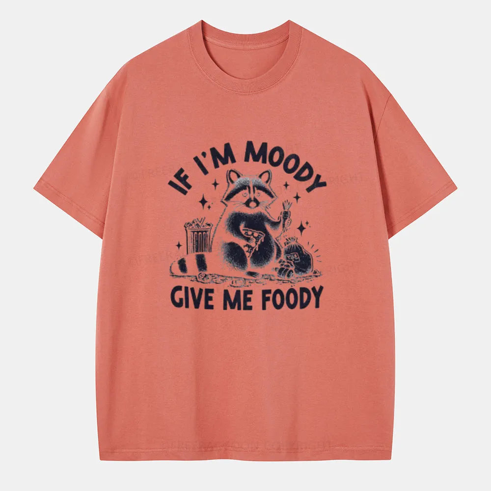 Vintage If I'M Moody Give Me Foody Classic T-Shirt