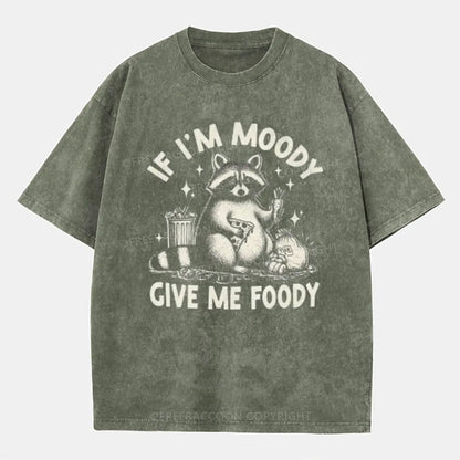 Vintage If I'M Moody Give Me Foody Washed T-Shirt