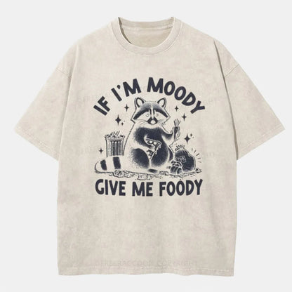 Vintage If I'M Moody Give Me Foody Washed T-Shirt