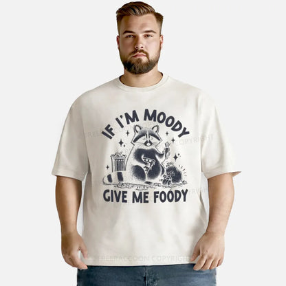 Vintage If I'M Moody Give Me Foody Washed T-Shirt