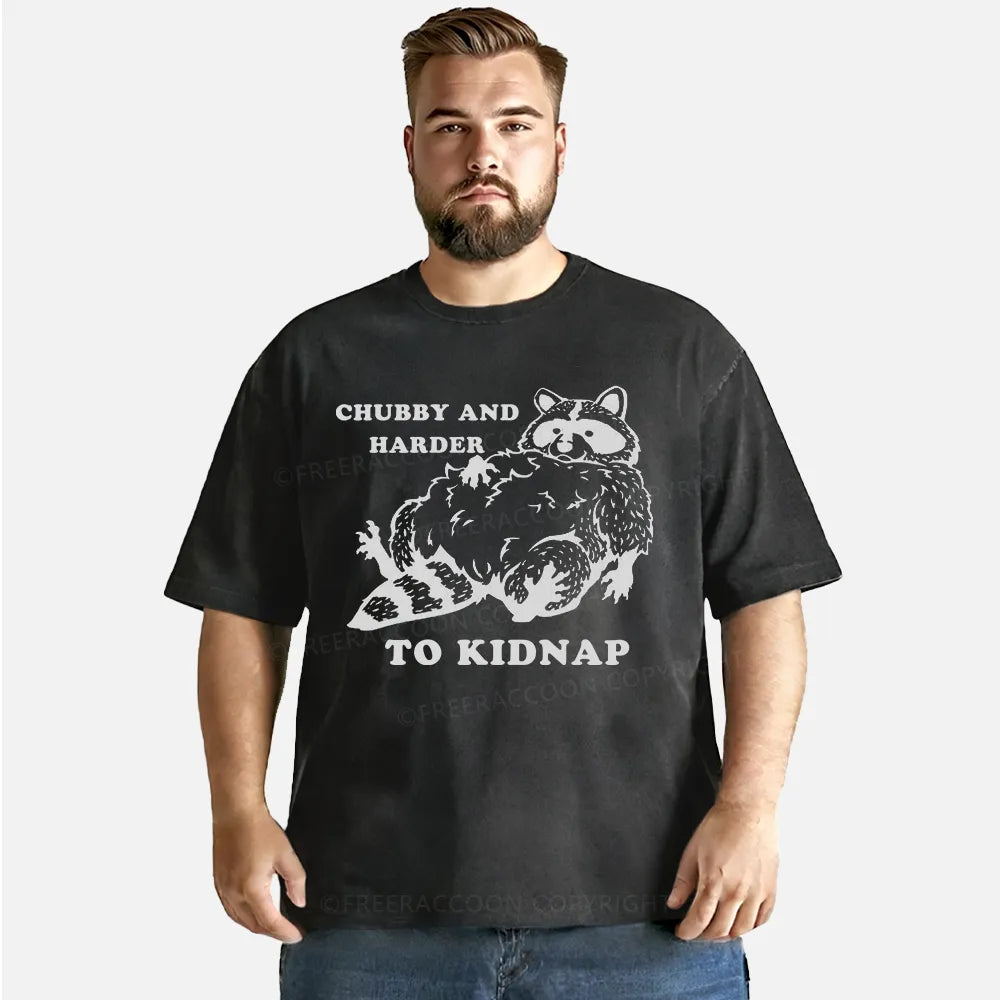 Vintage Chubby And Harder To Kidnap Washed T-Shirt