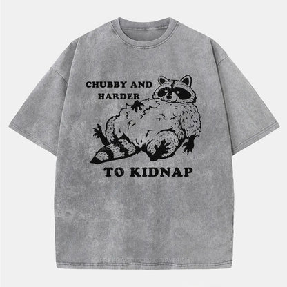 Vintage Chubby And Harder To Kidnap Washed T-Shirt