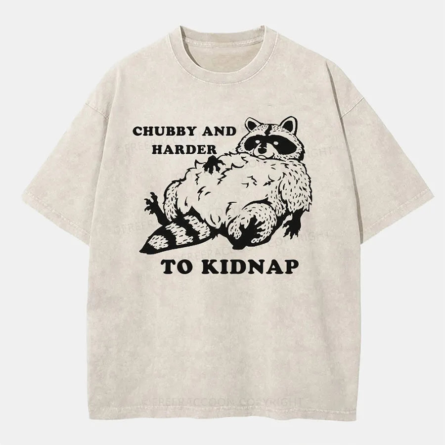 Vintage Chubby And Harder To Kidnap Washed T-Shirt