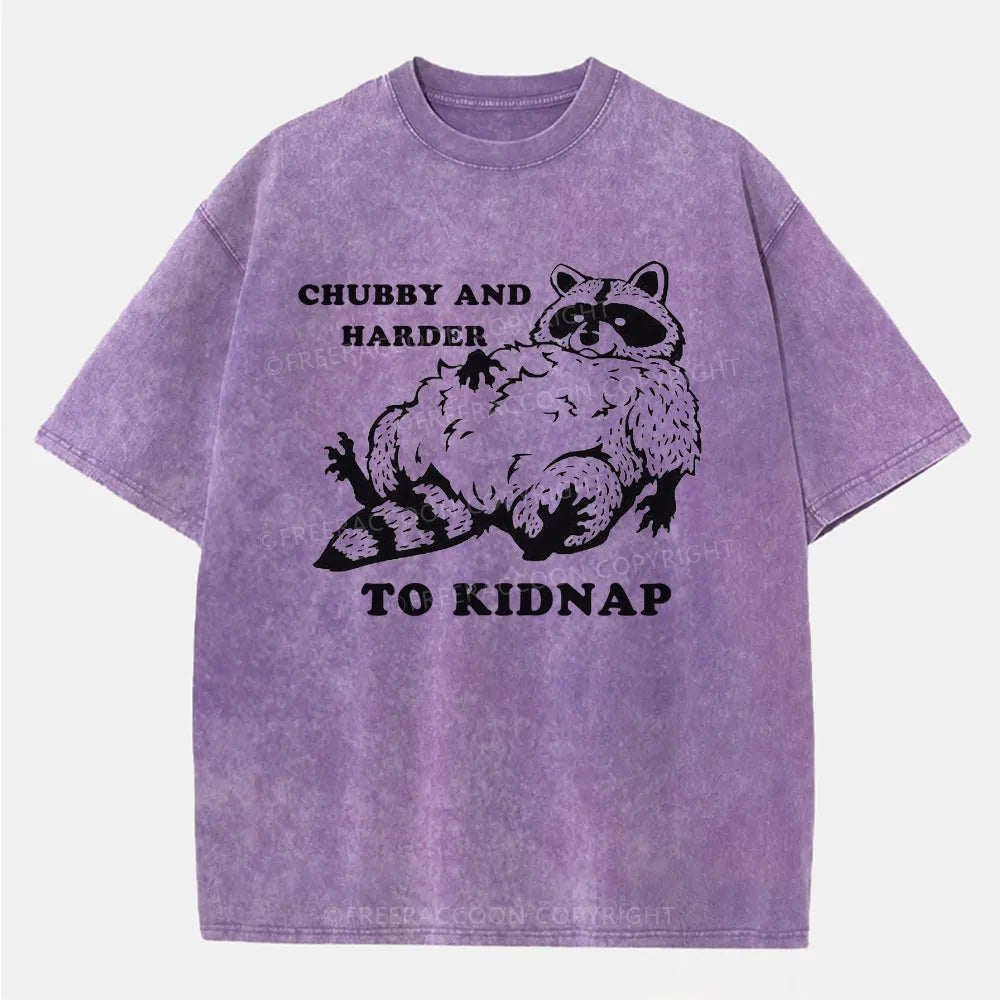 Vintage Chubby And Harder To Kidnap Washed T-Shirt