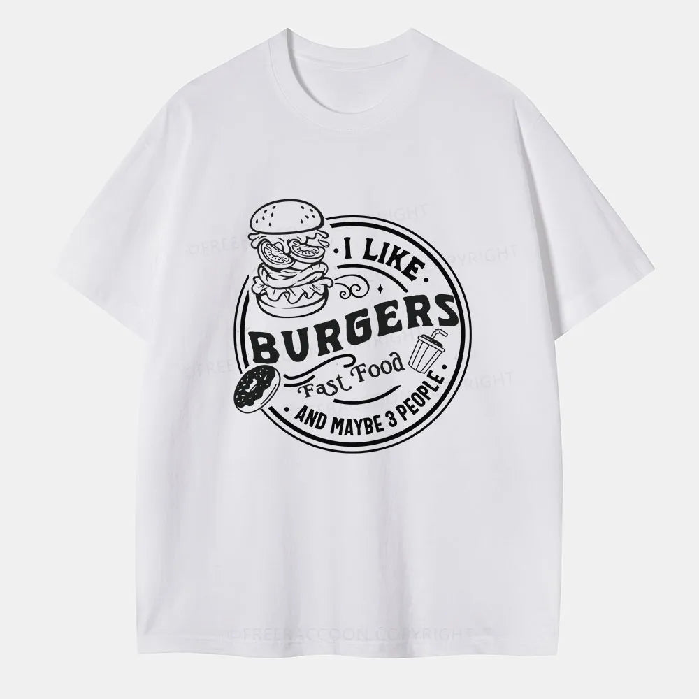 Vintage I Like Burgers, Fast Food, And Maybe 3 People Classic T-Shirt