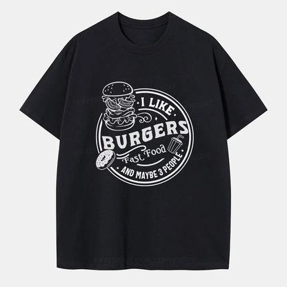 Vintage I Like Burgers, Fast Food, And Maybe 3 People Classic T-Shirt