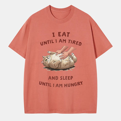 Vintage I Eat Until I Am Tired And Sleep Until I Am Hungry Classic T-Shirt