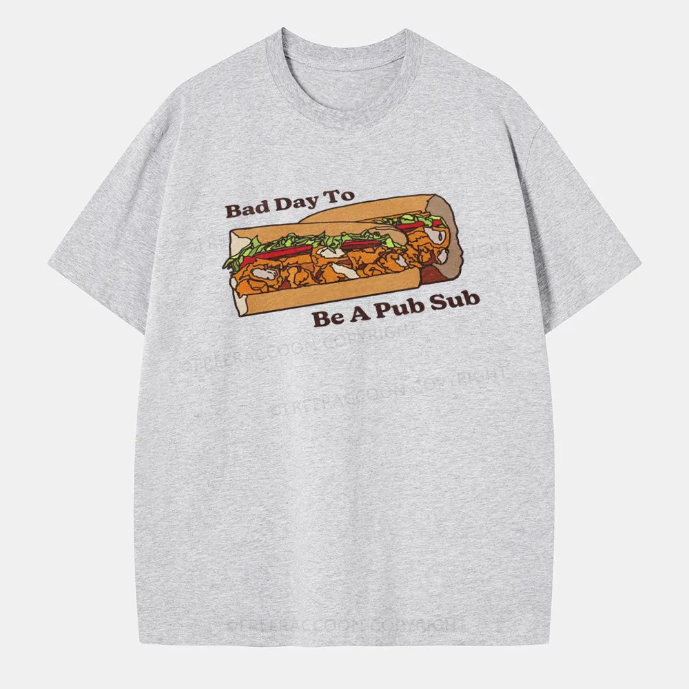 Vintage Bad Day To Be A Pub Sub Classic T-Shirt