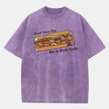 Vintage Bad Day To Be A Pub Sub Washed T-Shirt