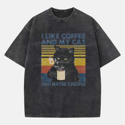 Vintage I Like Coffee And My Cat And Maybe 3 People Washed T-Shirt