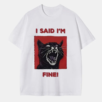 Vintage I Said I'M Fine! Classic T-Shirt