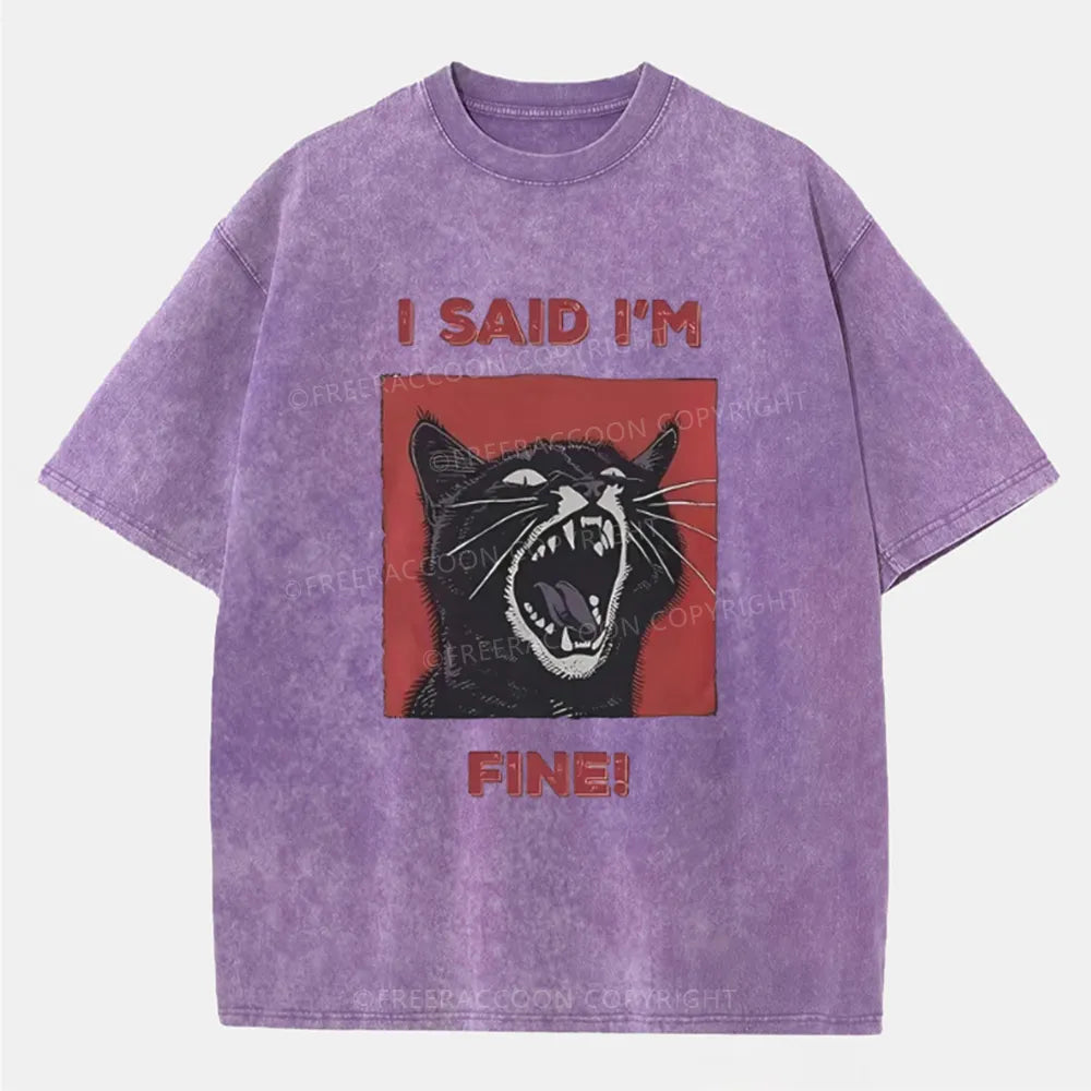 Vintage I Said I'M Fine! Washed T-Shirt