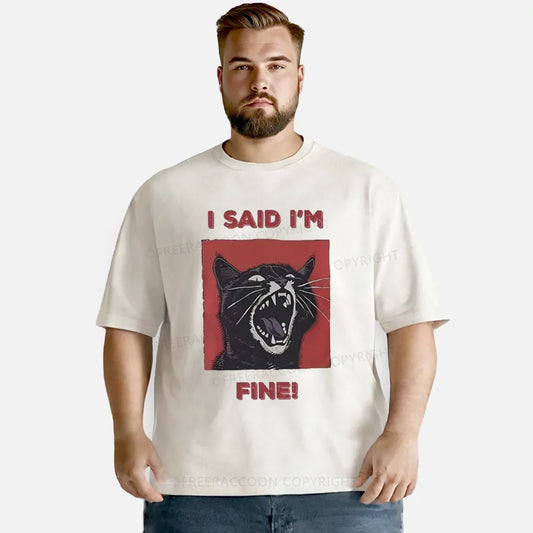 Vintage I Said I'M Fine! Washed T-Shirt