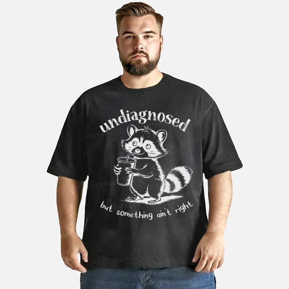 Vintage Undiagnosed But Something Ain'T Right Washed T-Shirt