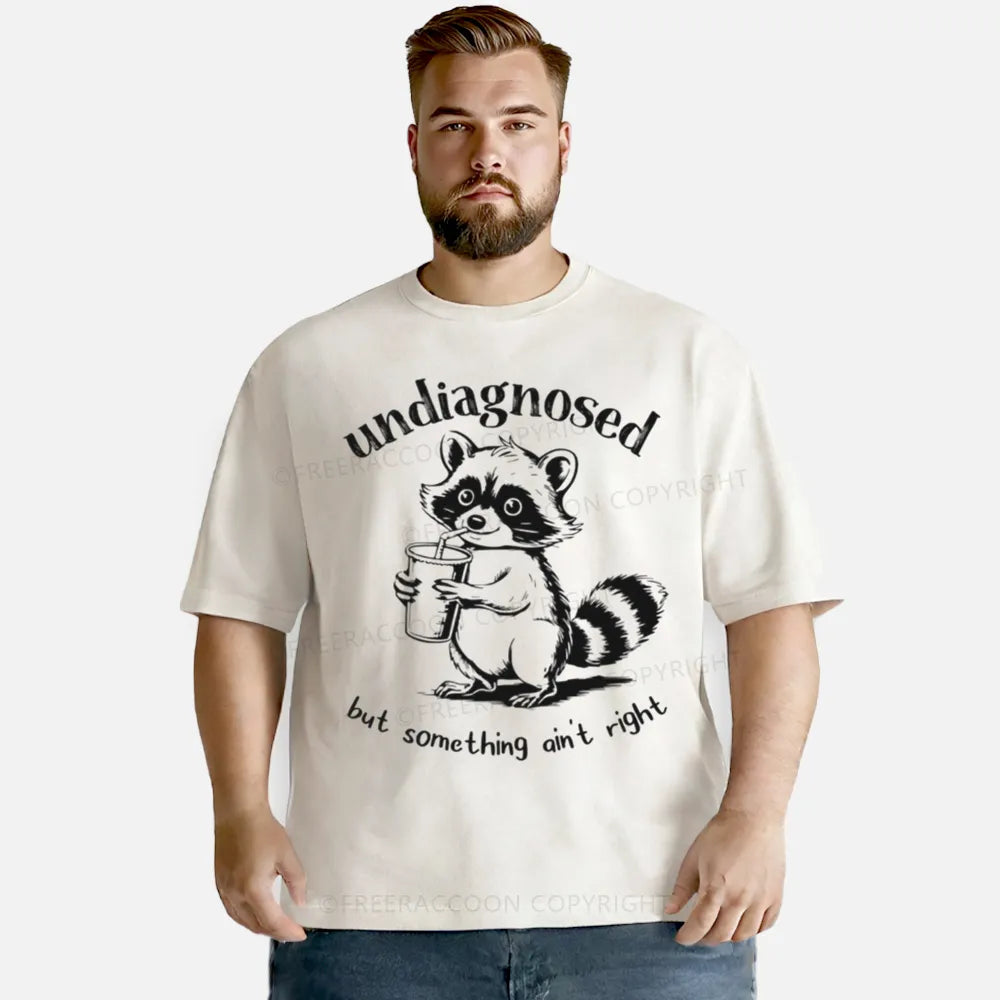 Vintage Undiagnosed But Something Ain'T Right Washed T-Shirt