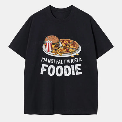 Vintage I’M Not Fat, I’M Just A Foodie Classic T-Shirt