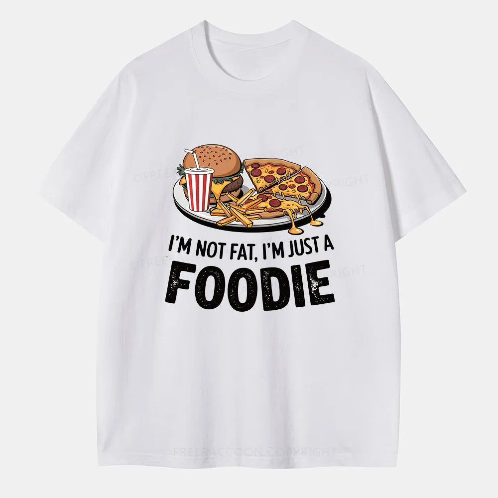 Vintage I’M Not Fat, I’M Just A Foodie Classic T-Shirt