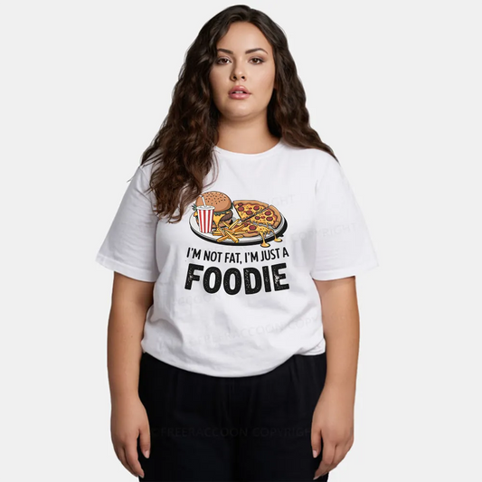 Vintage I’M Not Fat, I’M Just A Foodie Classic T-Shirt