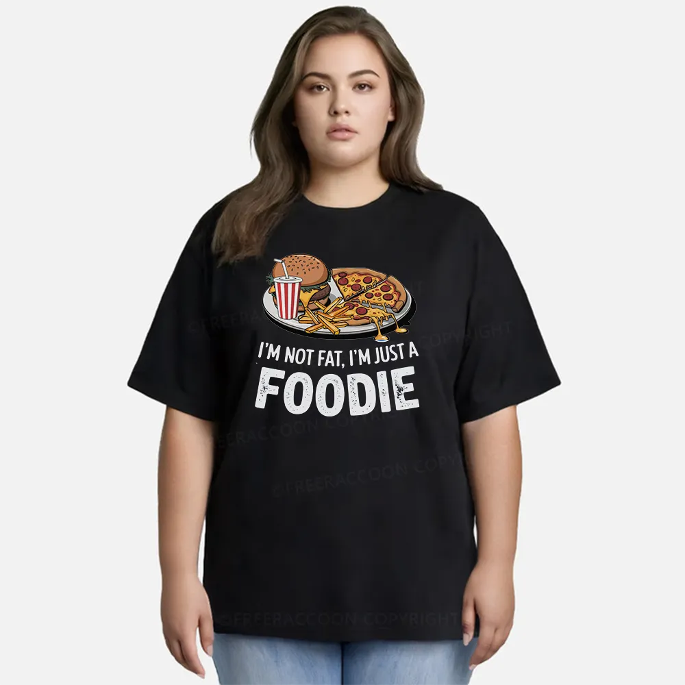 Vintage I’M Not Fat, I’M Just A Foodie Classic T-Shirt