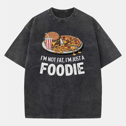 Vintage I’M Not Fat, I’M Just A Foodie Washed T-Shirt