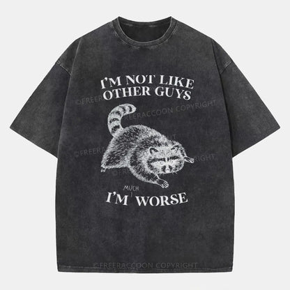 Vintage I’M Not Like Other Guys, I’M Much Worse Washed T-Shirt