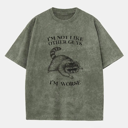 Vintage I’M Not Like Other Guys, I’M Much Worse Washed T-Shirt