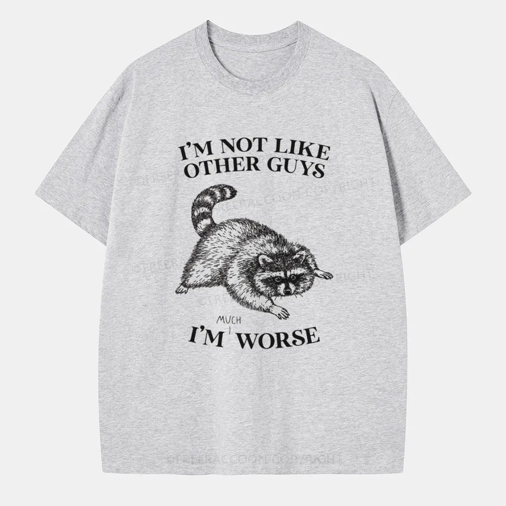 Vintage I’M Not Like Other Guys, I’M Much Worse Classic T-Shirt