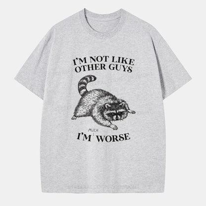 Vintage I’M Not Like Other Guys, I’M Much Worse Classic T-Shirt