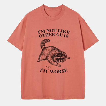 Vintage I’M Not Like Other Guys, I’M Much Worse Classic T-Shirt