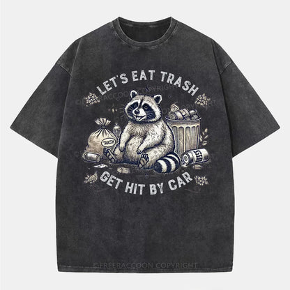 Vintage Let’S Eat Trash & Get Hit By Car Washed T-Shirt