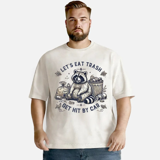 Vintage Let’S Eat Trash & Get Hit By Car Washed T-Shirt