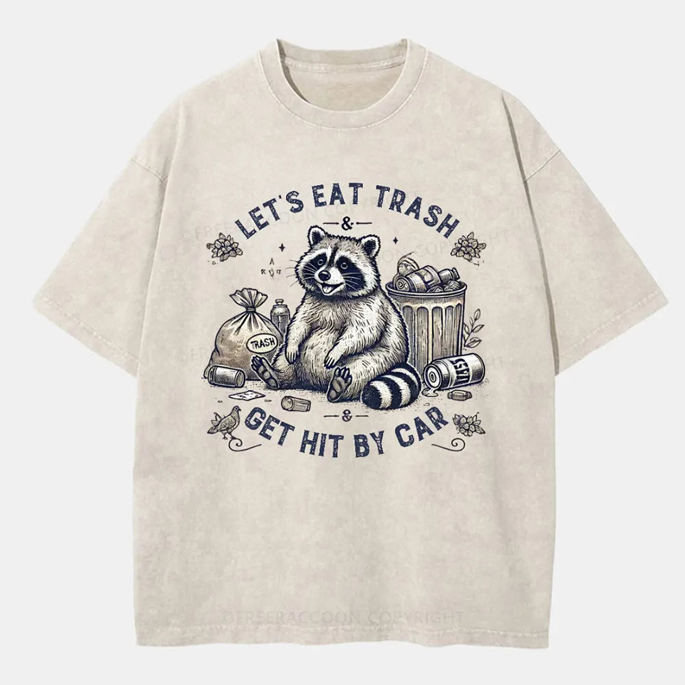 Vintage Let’S Eat Trash & Get Hit By Car Washed T-Shirt