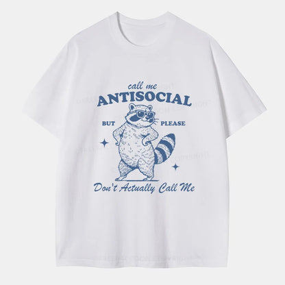 Vintage Call Me Antisocial, But Please Don’T Actually Call Me Classic T-Shirt