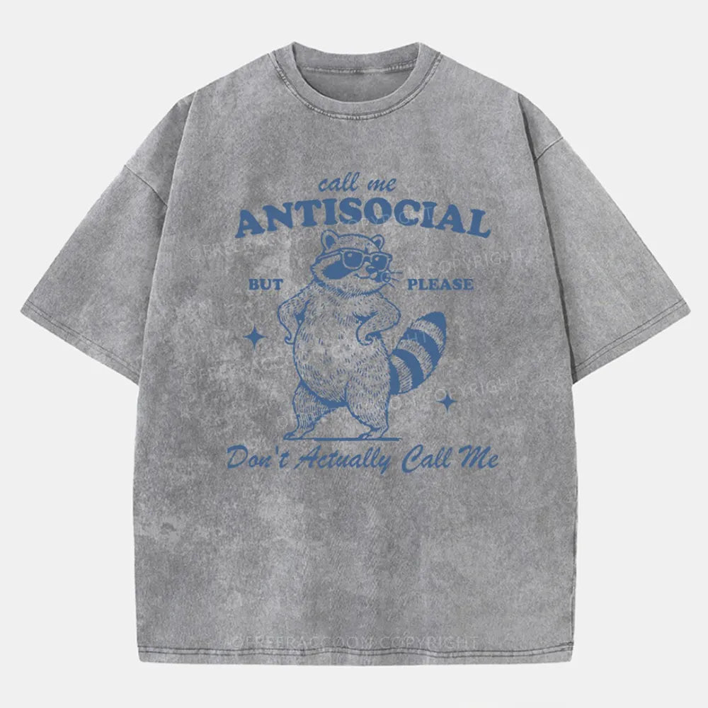 Vintage Call Me Antisocial, But Please Don’T Actually Call Me Washed T-Shirt