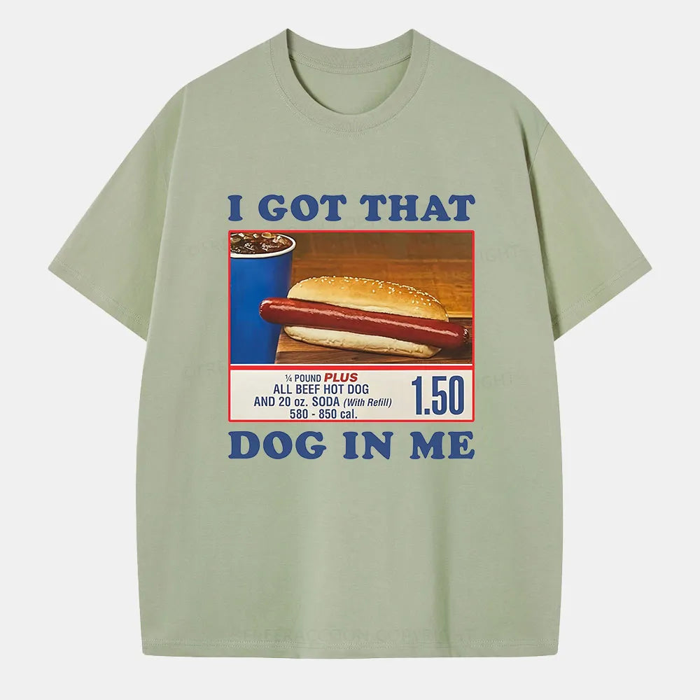 Vintage I Got That Dog In Me Classic T-Shirt