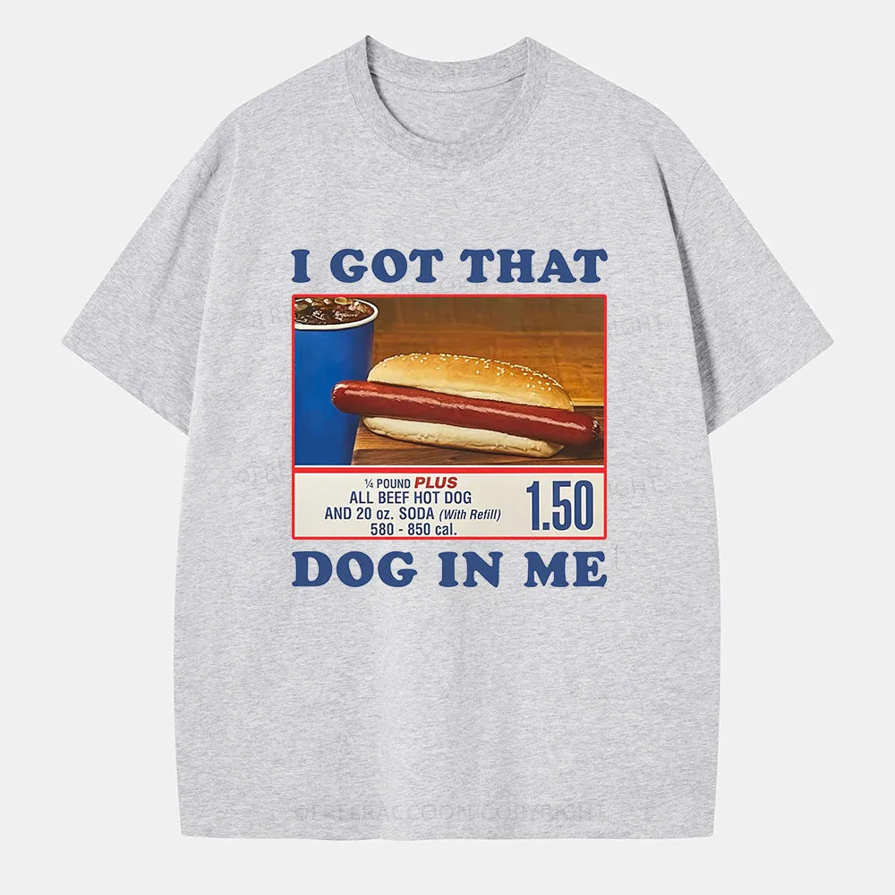 Vintage I Got That Dog In Me Classic T-Shirt