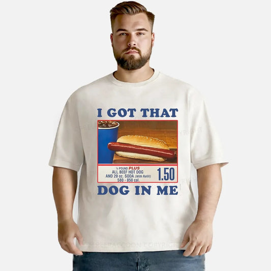 Vintage I Got That Dog In Me Washed T-Shirt