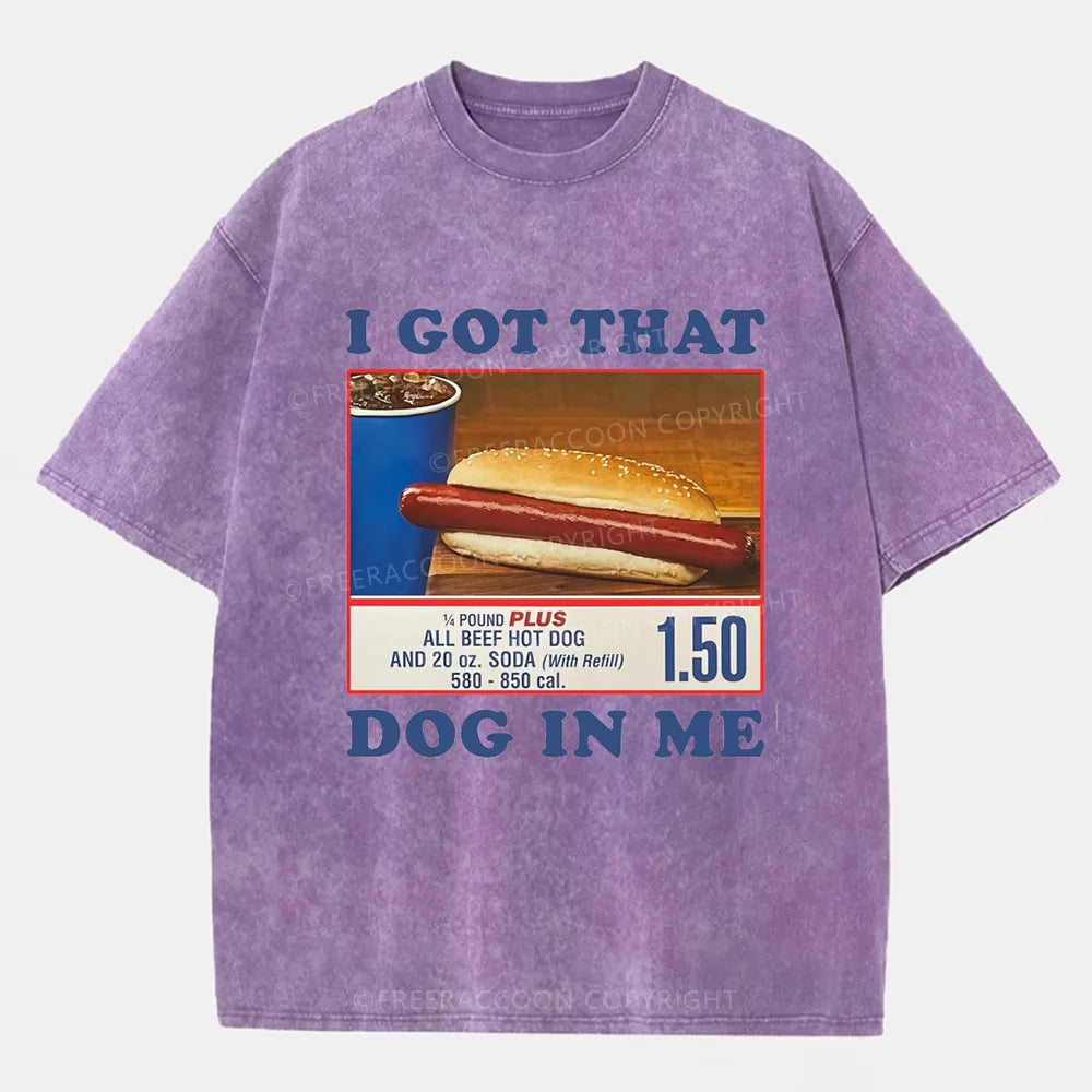 Vintage I Got That Dog In Me Washed T-Shirt