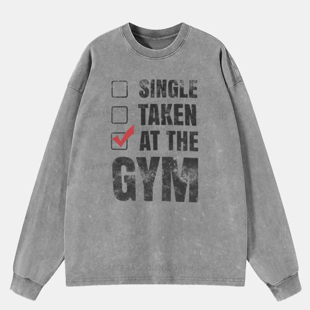 Vintage Single Taken At The Gym Washed Long Sleeve Shirt