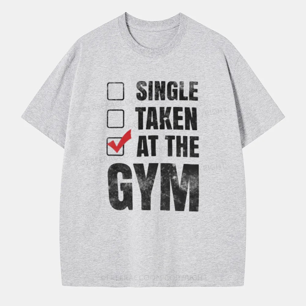 Vintage Single Taken At The Gym Classic T-Shirt