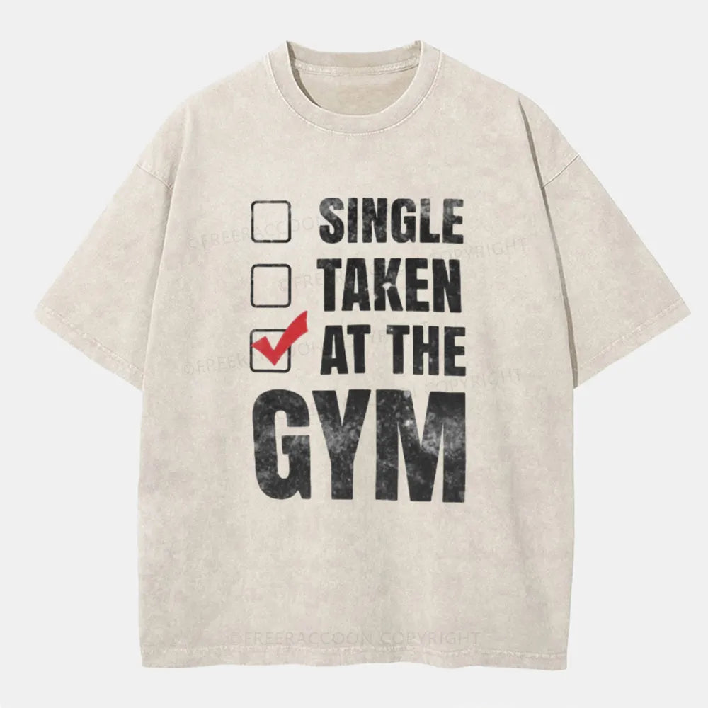 Vintage Single Taken At The Gym Washed T-Shirt