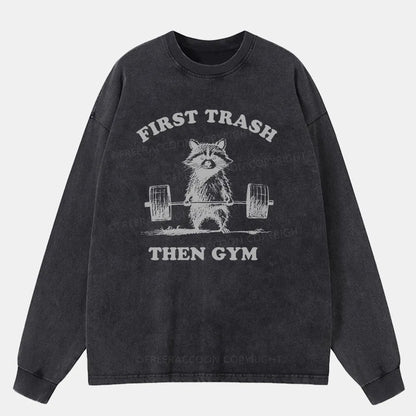 Vintage First Trash Then Gym Washed Long Sleeve Shirt