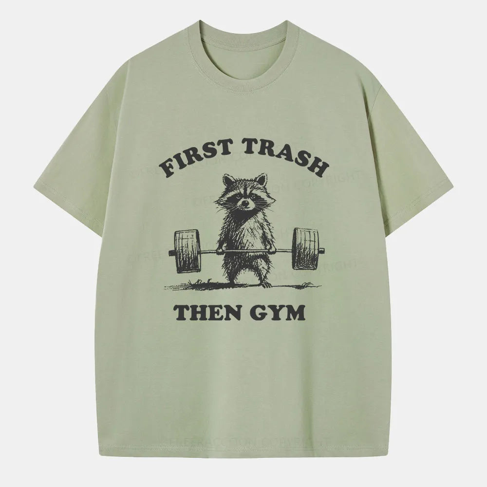 Vintage First Trash Then Gym Classic T-Shirt