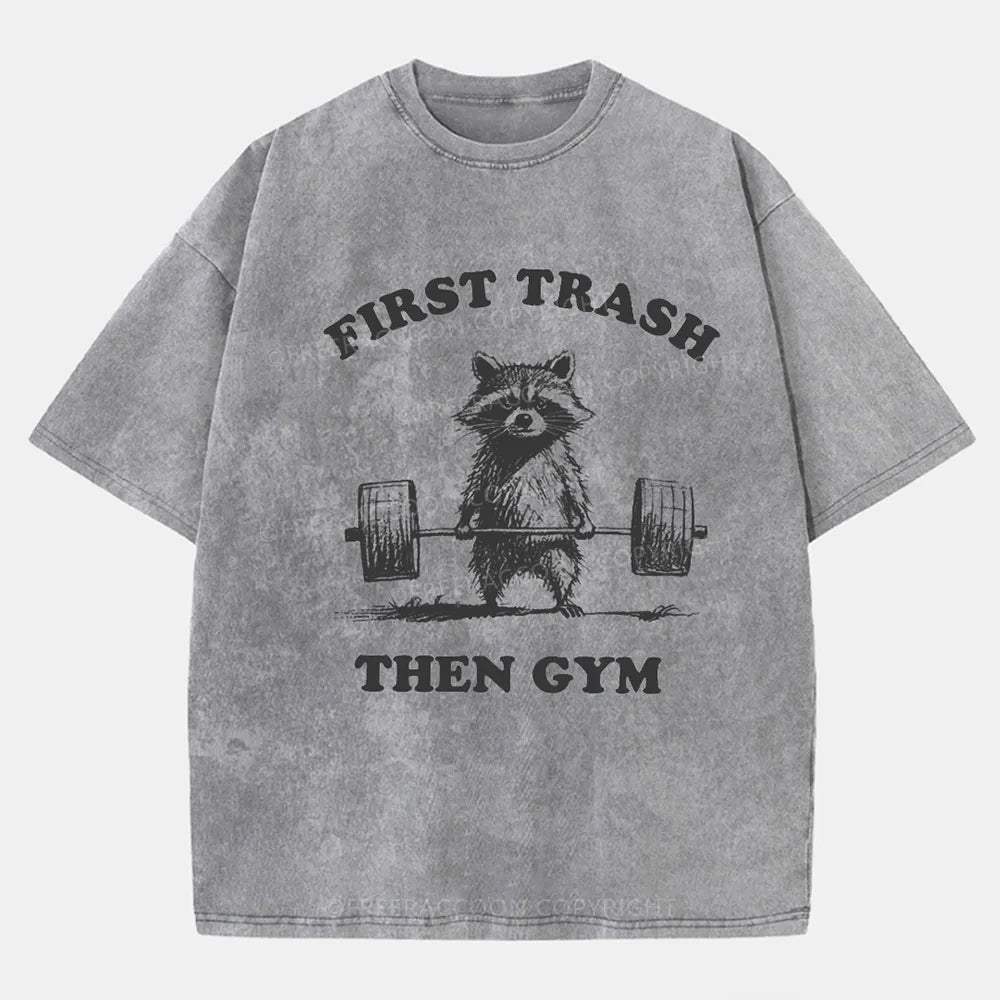 Vintage First Trash Then Gym Washed T-Shirt