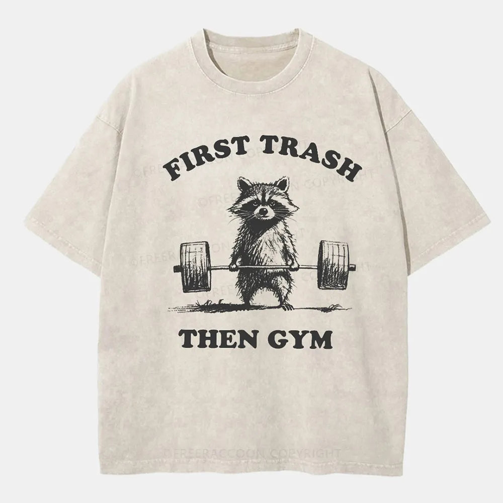 Vintage First Trash Then Gym Washed T-Shirt