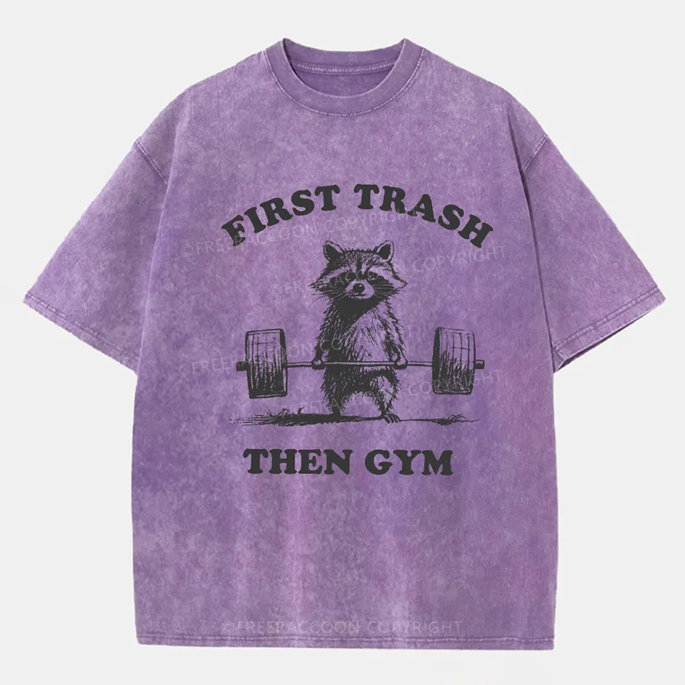 Vintage First Trash Then Gym Washed T-Shirt