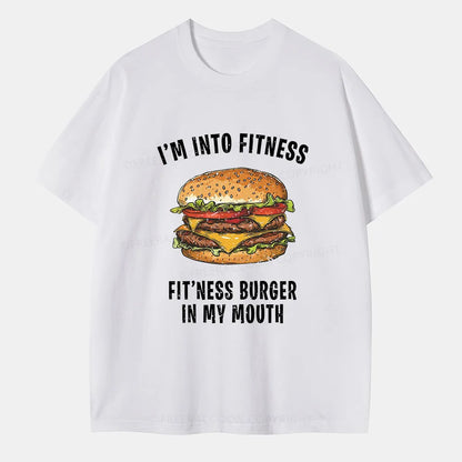 Vintage I’M Into Fitness Fit’Ness Burger In My Mouth Classic T-Shirt