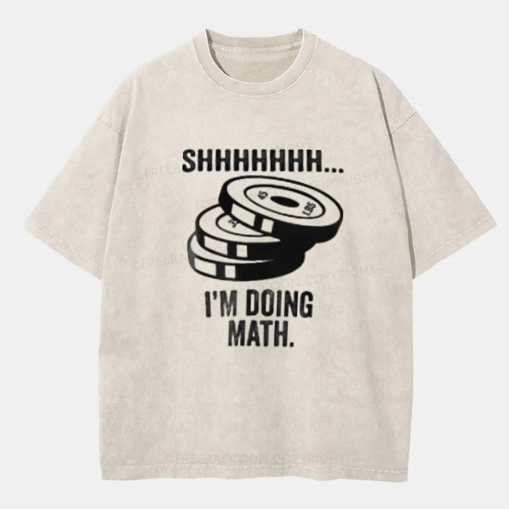 Vintage Shhhhhh... I'M Doing Math Washed T-Shirt